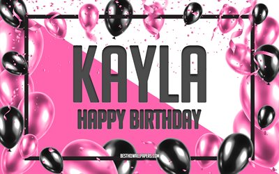 お誕生日おめでKayla, お誕生日の風船の背景, Kayla, 壁紙名, Kaylaお誕生日おめで, ピンク色の風船をお誕生の背景, ご挨拶カード, Kayla誕生日