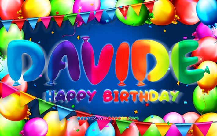 お誕生日おめでDavide, 4k, カラフルバルーンフレーム, Davide名, 青色の背景, Davideお誕生日おめで, Davide誕生日, 人気のイタリア男の子の名前, 誕生日プ, Davide