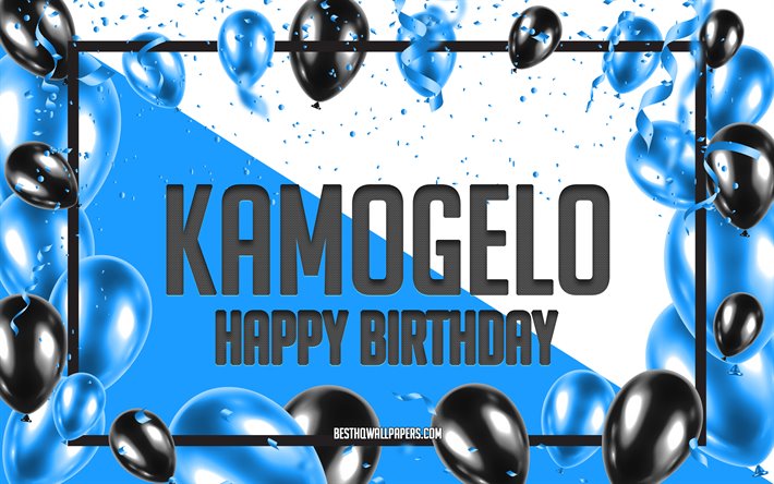 Happy Birthday Kamogelo, Birthday Balloons Background, Kamogelo, wallpapers with names, Kamogelo Happy Birthday, Blue Balloons Birthday Background, greeting card, Kamogelo Birthday