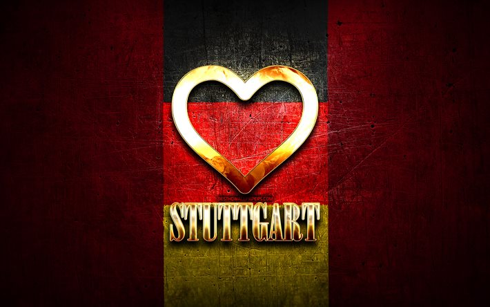 J&#39;aime Stuttgart, villes allemandes, inscription dor&#233;e, Allemagne, coeur d&#39;or, Nuremberg avec drapeau, Stuttgart, villes pr&#233;f&#233;r&#233;es, Love Stuttgart