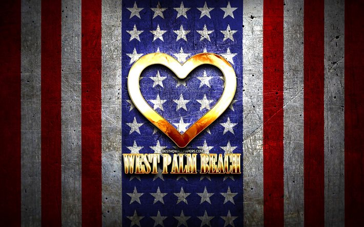 Rakastan West Palm Beach, amerikan kaupungit, kultainen kirjoitus, USA, kultainen syd&#228;n, amerikan lippu, West Palm Beach, suosikki kaupungeissa, Rakkaus West Palm Beach