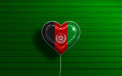 I Love Afghanistan, 4k, realistic balloons, green wooden background, Asian countries, Afghan flag heart, favorite countries, flag of Afghanistan, balloon with flag, Afghan flag, Afghanistan, Love Afghanistan