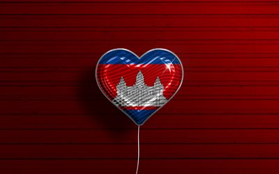 I Love Cambodia, 4k, realistic balloons, red wooden background, Asian countries, Cambodian flag heart, favorite countries, flag of Cambodia, balloon with flag, Cambodian flag, Cambodia, Love Cambodia