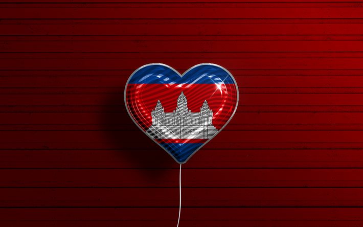 I Love Cambodia, 4k, realistic balloons, red wooden background, Asian countries, Cambodian flag heart, favorite countries, flag of Cambodia, balloon with flag, Cambodian flag, Cambodia, Love Cambodia