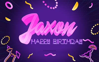Happy Birthday Jaxon, 4k, Purple Party Background, Jaxon, creative art, Happy Jaxon birthday, Jaxon name, Jaxon Birthday, Birthday Party Background