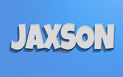 Jaxson, fond de lignes bleues, fonds d&#39;&#233;cran avec noms, nom Jaxson, noms masculins, carte de voeux Jaxson, dessin au trait, photo avec nom Jaxson