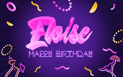 Happy Birthday Eloise, 4k, Purple Party Background, Eloise, creative art, Happy Eloise birthday, Eloise name, Eloise Birthday, Birthday Party Background