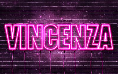 Vincenza, 4k, tapeter med namn, kvinnonamn, Vincenza namn, lila neonljus, Vincenza Birthday, Grattis p&#229; f&#246;delsedagen Vincenza, popul&#228;ra italienska kvinnonamn, bild med Vincenza namn