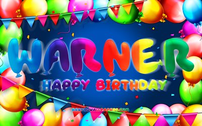 Happy Birthday Warner, 4k, colorful balloon frame, Warner name, blue background, Warner Happy Birthday, Warner Birthday, popular german male names, Birthday concept, Warner