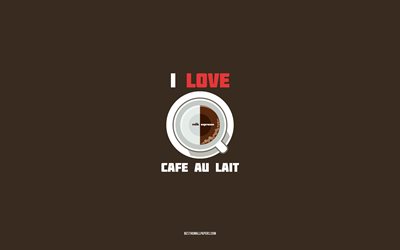 カフェオレのレシピ, 4k, カフェオレの材料が入ったカップ, 私はカフェオレコーヒーが大好きです, 茶色の背景, カフェオレコーヒー, コーヒーレシピ, カフェオレの食材