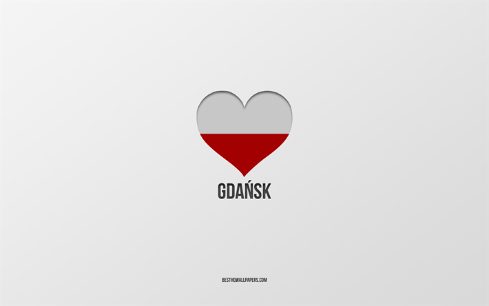 Eu Amo Gdansk, cidades polonesas, Dia De Gdansk, fundo cinza, Gdansk, Pol&#244;nia, bandeira polonesa cora&#231;&#227;o, cidades favoritas, Amor Gdansk