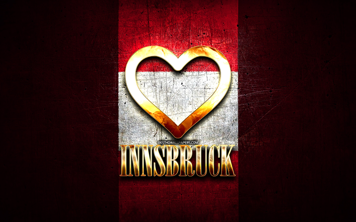 J&#39;aime Innsbruck, villes autrichiennes, inscription dor&#233;e, Jour d&#39;Innsbruck, Autriche, coeur d&#39;or, Innsbruck avec drapeau, Innsbruck, Villes d&#39;Autriche, villes pr&#233;f&#233;r&#233;es, Love Innsbruck