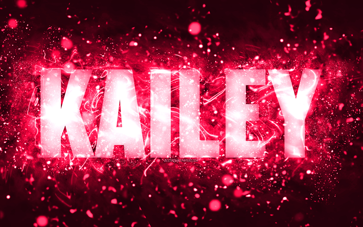 Happy Birthday Kailey, 4k, pink neon lights, Kailey name, creative, Kailey Happy Birthday, Kailey Birthday, popular american female names, picture with Kailey name, Kailey