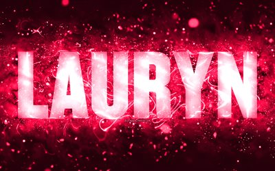 Happy Birthday Lauryn, 4k, pink neon lights, Lauryn name, creative, Lauryn Happy Birthday, Lauryn Birthday, popular american female names, picture with Lauryn name, Lauryn
