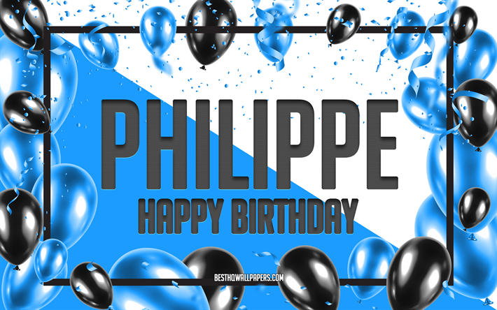 alles gute zum geburtstag philippe, geburtstagsballons hintergrund, philippe, tapeten mit namen, philippe alles gute zum geburtstag, blaue luftballons geburtstagshintergrund, philippe geburtstag