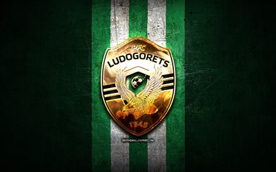 Ludogorets FC, golden logo, Parva liga, green metal background, football, bulgarian football club, Ludogorets logo, soccer, PFC Ludogorets Razgrad