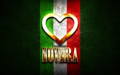I Love Novara, italian cities, golden inscription, Italy, golden heart, italian flag, Novara, favorite cities, Love Novara