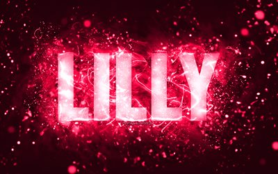 Happy Birthday Lilly, 4k, pink neon lights, Lilly name, creative, Lilly Happy Birthday, Lilly Birthday, popular american female names, picture with Lilly name, Lilly