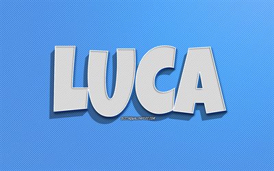 Luca, fond de lignes bleues, fonds d&#39;&#233;cran avec des noms, nom Luca, noms masculins, carte de voeux Luca, dessin au trait, photo avec nom Luca
