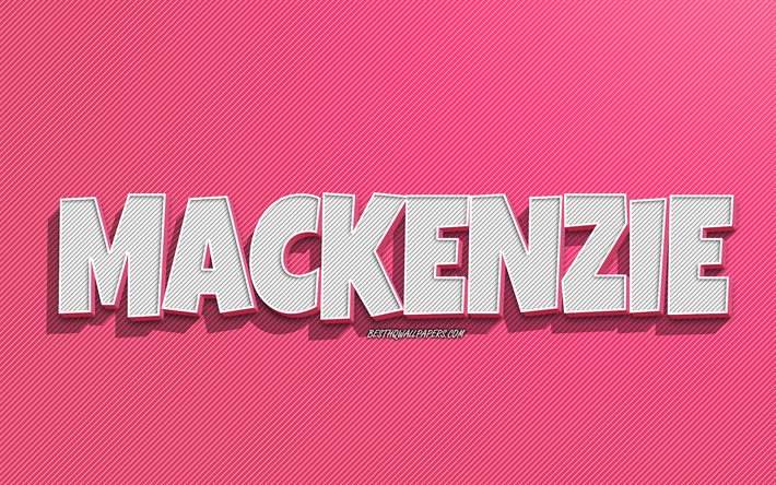 Mackenzie, rosa linjer bakgrund, bakgrundsbilder med namn, Mackenzie namn, kvinnliga namn, Mackenzie gratulationskort, konturteckningar, bild med Mackenzie namn