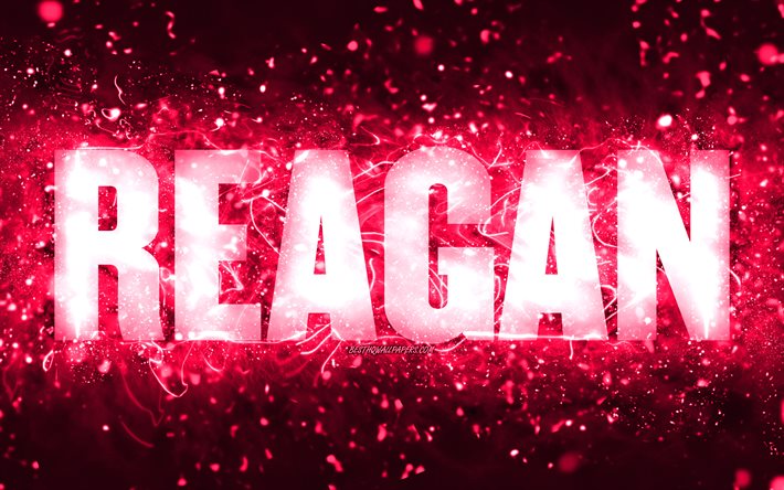 Feliz Anivers&#225;rio Reagan, 4k, luzes de neon rosa, nome Reagan, criativo, Reagan Feliz Anivers&#225;rio, Reagan Anivers&#225;rio, nomes populares de mulheres americanas, foto com nome Reagan, Reagan
