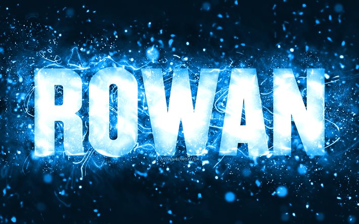 Joyeux anniversaire Rowan, 4k, n&#233;ons bleus, nom Rowan, cr&#233;atif, Rowan Happy Birthday, Rowan Birthday, noms masculins am&#233;ricains populaires, image avec le nom rowan, Rowan