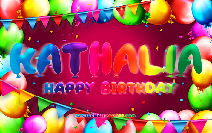 Happy Birthday Kathalia, 4k, colorful balloon frame, Kathalia name, purple background, Kathalia Happy Birthday, Kathalia Birthday, popular mexican female names, Birthday concept, Kathalia