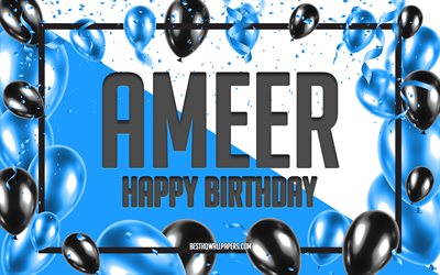 Buon Compleanno Ameer, feste di Compleanno, Palloncini Sfondo, Ameer, sfondi per il desktop con nomi, Ameer buon Compleanno, Palloncini Blu di Compleanno, Sfondo, biglietto di auguri, Ameer Compleanno