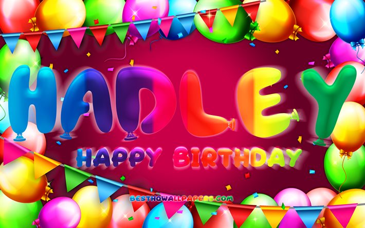 お誕生日おめでハドレー, 4k, カラフルバルーンフレーム, ハドレー循環の名前, 紫色の背景, ハドレー Happy Birthday, ハドレーの誕生日, 人気のアメリカ女性の名前, 誕生日プ, ハドレー