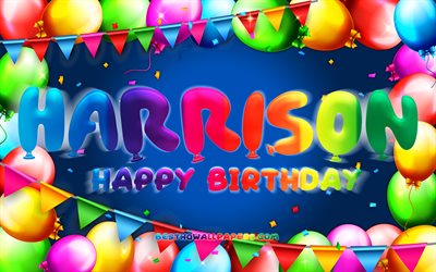 お誕生日おめでハリソン, 4k, カラフルバルーンフレーム, ハリソンの名前, 青色の背景, ハリソンお誕生日おめで, ハリソンの誕生日, 人気のアメリカの男性の名前, 誕生日プ, ハリソン