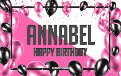 Buon Compleanno Annabel, feste di Compleanno, Palloncini Sfondo, Annabel, sfondi per il desktop con nomi, Annabel buon Compleanno, Palloncini Rosa di Compleanno, Sfondo, biglietto di auguri, Annabel Compleanno