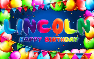 Happy Birthday Lincoln, 4k, colorful balloon frame, Lincoln name, blue background, Lincoln Happy Birthday, Lincoln Birthday, popular american male names, Birthday concept, Lincoln
