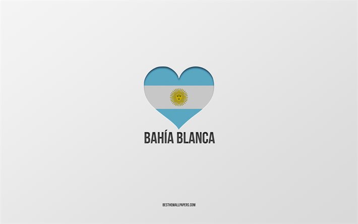 J&#39;Aime Bahia Blanca, Argentine villes, fond gris, l&#39;Argentine drapeau cœur, Bahia Blanca, villes pr&#233;f&#233;r&#233;es, l&#39;Amour de Bahia Blanca, Argentine