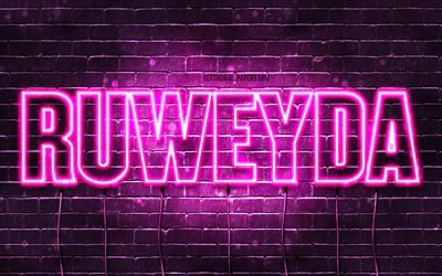 Ruweyda, 4k, sfondi con nomi, nomi femminili, nome Ruweyda, luci al neon viola, Happy Birthday Ruweyda, nomi femminili arabi popolari, immagine con nome Ruweyda