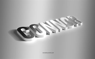 connor, silberne 3d-kunst, grauer hintergrund, tapeten mit namen, connor-name, connor-gru&#223;karte, 3d-kunst, bild mit connor-namen