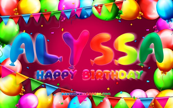 Buon compleanno Alyssa, 4k, cornice palloncino colorato, nome Alyssa, sfondo viola, buon compleanno Alyssa, compleanno Alyssa, nomi femminili americani popolari, concetto di compleanno, Alyssa