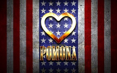 Amo Pomona, citt&#224; americane, iscrizione dorata, USA, cuore d&#39;oro, bandiera americana, Pomona, citt&#224; preferite, Love Pomona