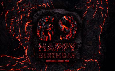 4k, Happy 69 Years Birthday, fire lava letters, Happy 69th birthday, grunge background, 69th Birthday Party, Grunge Happy 69th birthday, Birthday concept, Birthday Party, 69th Birthday