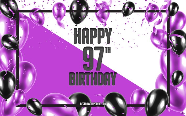 gl&#252;cklich 97th birthday, geburtstag luftballons, hintergrund, gl&#252;cklich, 97 jahre geburtstag, geburtstag lila hintergrund, 97th happy birthday, lila, schwarz luftballons, 97 jahre, geburtstag, bunt geburtstag-muster, happy birthday hintergrund