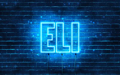 Eli, 4k, les papiers peints avec les noms, le texte horizontal, Eli nom, bleu n&#233;on, une photo avec le nom Eli