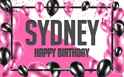Happy Birthday Sydney, Birthday Balloons Background, Sydney, wallpapers with names, Sydney Happy Birthday, Pink Balloons Birthday Background, greeting card, Sydney Birthday