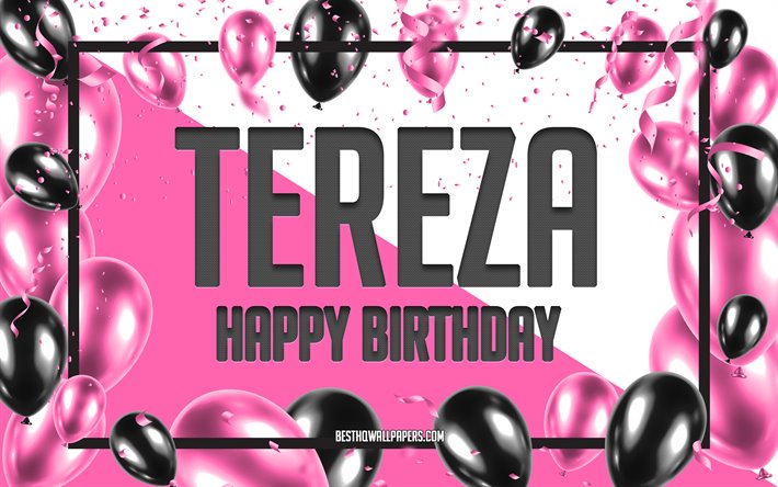 happy birthday tereza, geburtstag luftballons, hintergrund, tereza, tapeten, die mit namen, tereza happy birthday pink luftballons geburtstag hintergrund, gru&#223;karte, geburtstag tereza