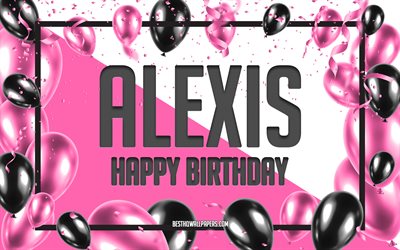 Happy Birthday Alexis, Birthday Balloons Background, Alexis, wallpapers with names, Alexis Happy Birthday, Pink Balloons Birthday Background, greeting card, Alexis Birthday