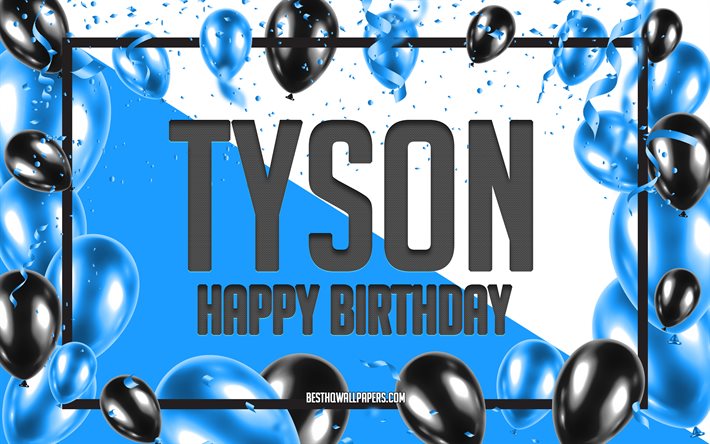 Feliz Cumplea&#241;os Tyson, Globos de Cumplea&#241;os de Fondo, Tyson, fondos de pantalla con los nombres, Tyson Feliz Cumplea&#241;os, Globos Azules Cumplea&#241;os de Fondo, tarjeta de felicitaci&#243;n, Tyson Cumplea&#241;os