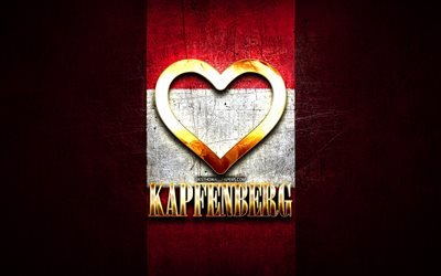 Amo Kapfenberg, citt&#224; austriache, iscrizione dorata, Giorno di Kapfenberg, Austria, cuore d&#39;oro, Innsbruck con bandiera, Kapfenberg, citt&#224; preferite, Love Kapfenberg
