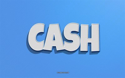 Kontanter, bl&#229; linjer bakgrund, tapeter med namn, Cash namn, mansnamn, Cash gratulationskort, line art, bild med Cash namn