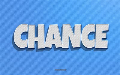 Chance, fond de lignes bleues, fonds d&#39;&#233;cran avec noms, nom Chance, noms masculins, carte de voeux Chance, dessin au trait, photo avec nom Chance