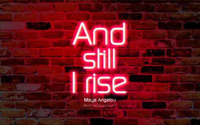 Och fortfarande &#228;r jag stiga, 4k, bl&#229; v&#228;gg, Maya Angelou Citat, neon text, inspiration, Maya Angelou, citat om livet