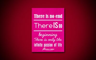 4k, There is no end There is no beginning There is only the infinite passion of life, quotes about life, Federico Fellini, pink paper, inspiration, Federico Fellini quotes