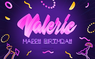 お誕生日おめでとうヴァレリー, 4k, 紫のパーティーの背景, ヴァレリー, クリエイティブアート, バレリーお誕生日おめでとう, ヴァレリー名, ヴァレリーの誕生日, 誕生日パーティーの背景